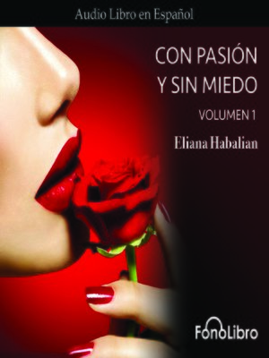 cover image of Con Pasion y sin Miedo, Volumen 1